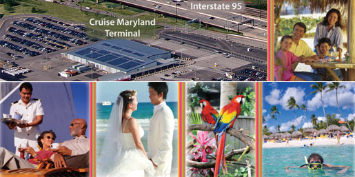 Images of Cruise Maryland Terminal next to Interstate 95 and images of exciting cruise destinations